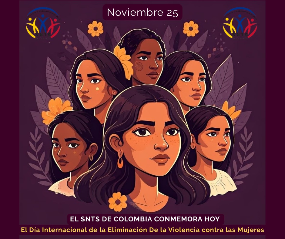 Este #25N, desde nuestra organización sindical, el SNTS de Colombia, alzamos la voz por un trabajo y una vida libre de violencia contra la mujer. Que nuestra unidad sea siempre refugio, lucha y camino hacia la igualdad y la dignidad para todas las mujeres.

#SNTSdeColombia