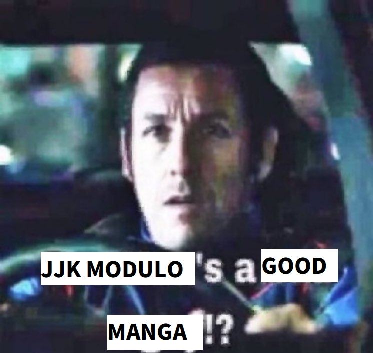manga_crash's tweet image. Okay, I caught up with JJK Modulo