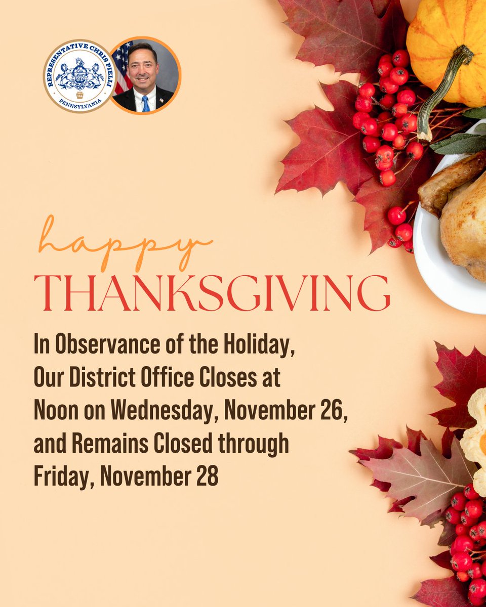 RepPielli's tweet image. Hi, folks! - Our District Office will close at Noon tomorrow (Wednesday), Nov. 26, and remained closed through Friday, November 28, for the Thanksgiving holiday. We&apos;ll re-open on Monday, 12/1, at 8:30 AM for regular business hours.