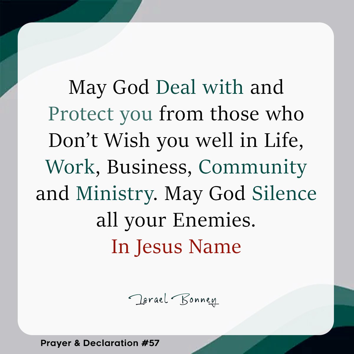 israelbonney's tweet image. May God Deal with and Protect you from those who Don&apos;t wish you well. In Jesus Name!
(Prayer and Declarations #57)
#Prayer   #PrayerChangesThings
#Declaration    #Daily
#DailyPrayer   #MyPrayerForYou
