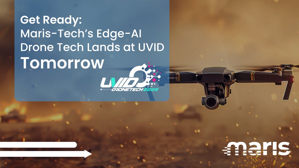 Meet Maris-Tech at UVID 2025! 
🗓️Nov 26
📍Expo Tel Aviv, Pavilion 1.
Israel’s leading drones &amp; unmanned systems event brings together innovators shaping the future of autonomous operations.
Stop by to explore what’s next in edge AI &amp; real-time video intelligence.