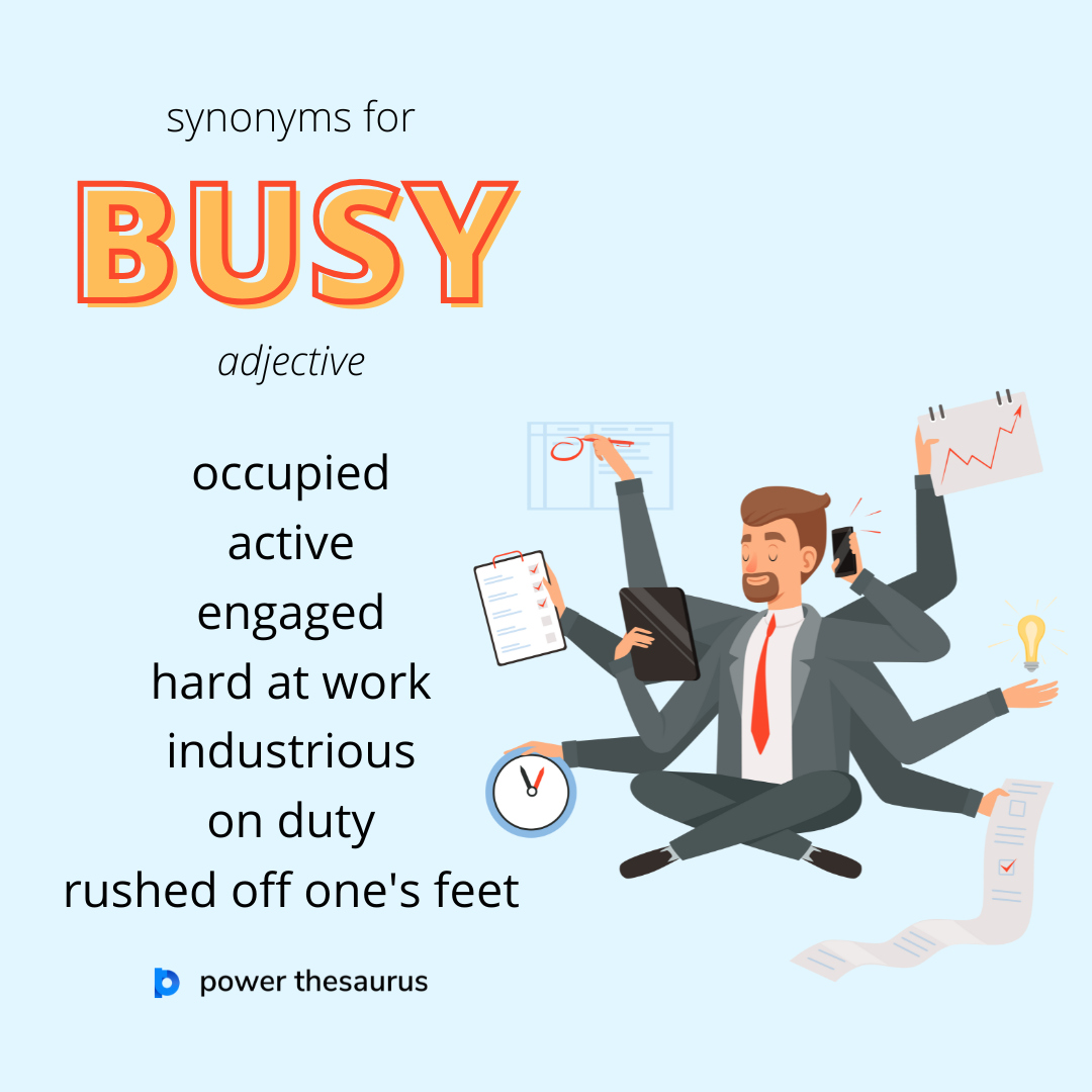 PowerThesaurus's tweet image. thsr.us/busy

If someone is &quot;busy&quot;, they have many things to do and don’t have much free time.

E.g. &quot;She is busy with work this week and can’t meet us.&quot;

#synonym #thesaurus #learnenglish #ielts
