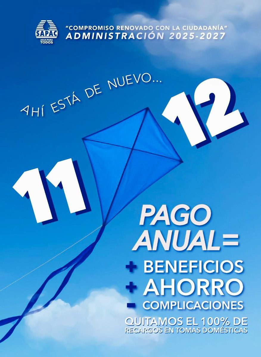 SapacCuernavaca's tweet image. 🪁 ¡Ahí está de nuevo!
💦 Llega la campaña 11x12 del #SAPAC

Aprovecha el Pago Anticipado 2026 y el 100% de descuento en recargos.
📅 Del 1 de nov al 31 de dic
📍Todas nuestras sucursales
#SAPACAguaParaTodos #Cuernavaca #11x12