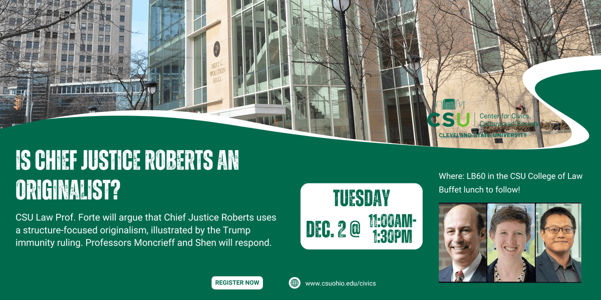 csucivicscenter's tweet image. On December 2, the Center for Civics, Culture and Society and the CSU Federalist Society host a discussion on “Is Chief Justice Roberts an Originalist?”

11:30 a.m.–1:00 p.m. | Room LB60, CSU College of Law.
#CSUCommunity #CivicDiscourse #CSULaw #CivicEducation