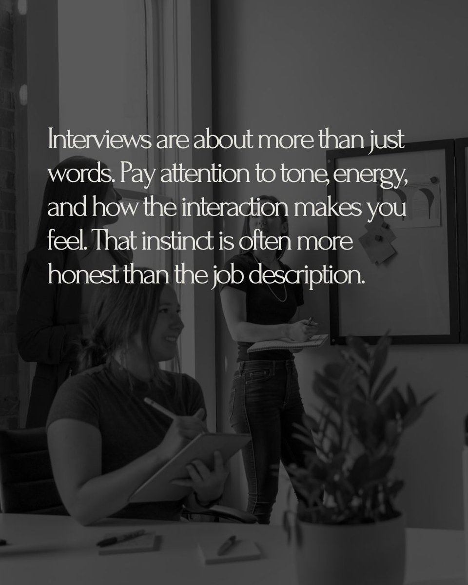 Interviews are about more than just words. Pay attention to tone, energy, and how the interaction makes you feel. That instinct is often more honest than the job description.