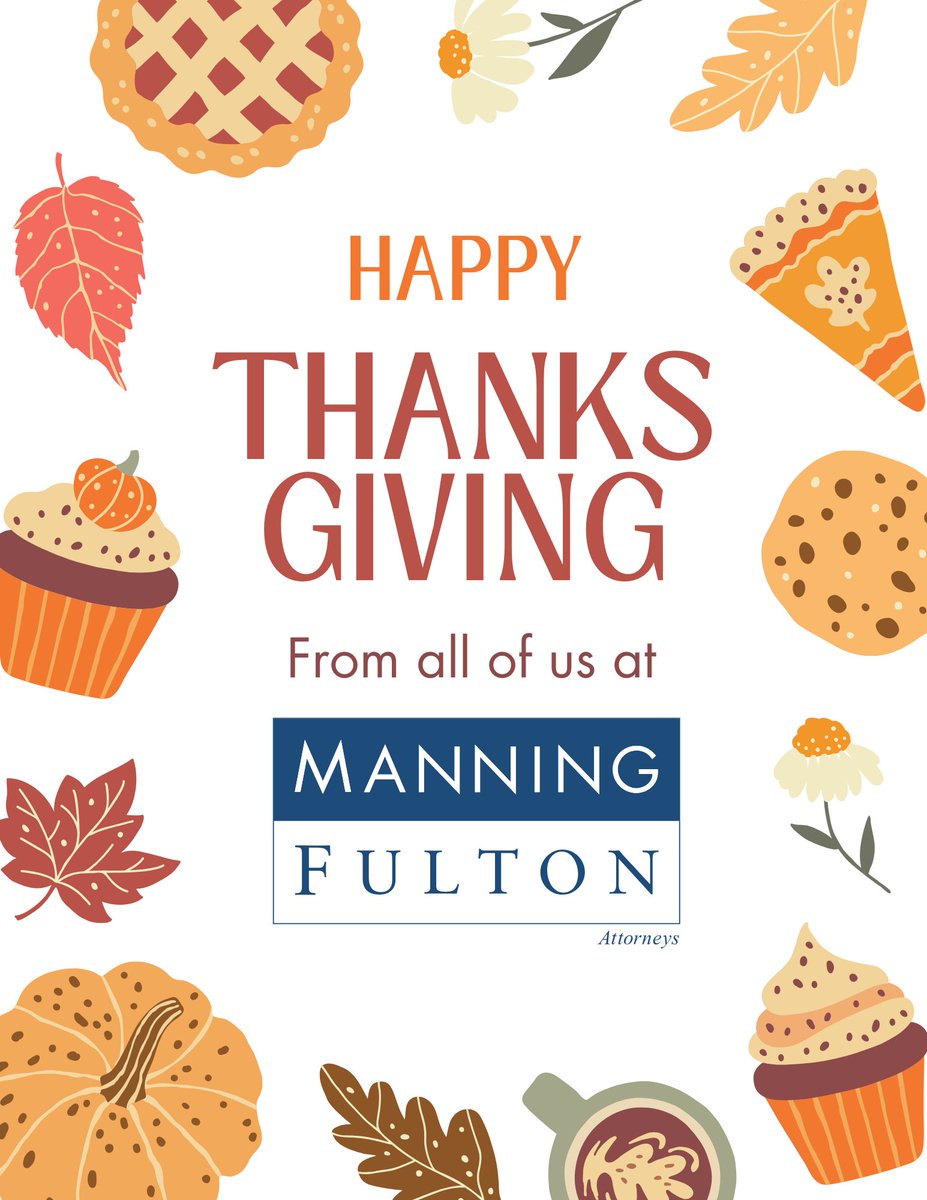 Wishing our clients, partners, and community a very Happy Thanksgiving! 
Please note: The Manning Fulton office will be closed Thursday, Nov 27th &amp; Friday, Nov 28th. We'll resume regular business hours on Monday.