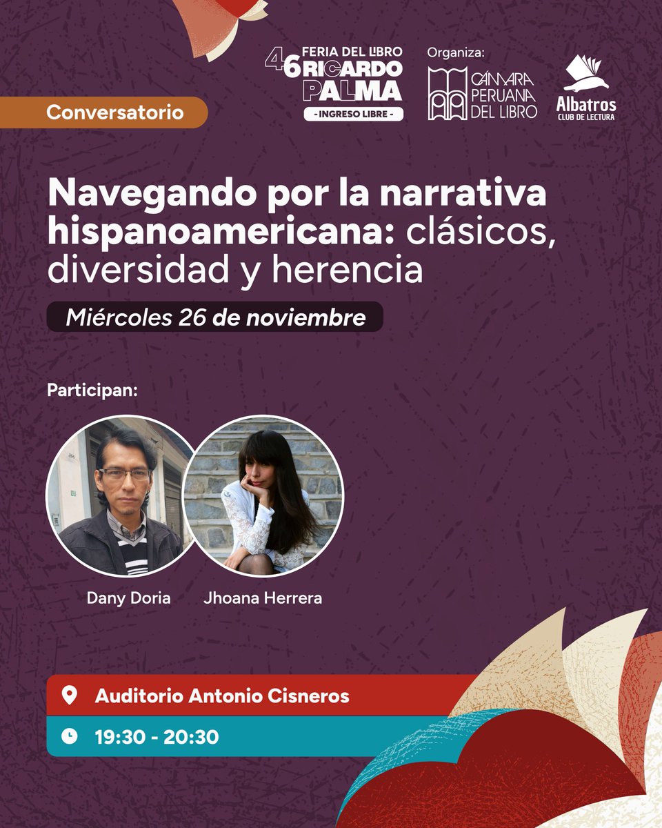 Conversatorio para redescubrir la narrativa hispanoamericana: su diversidad, sus voces y su legado con Dany Doria y Jhoana Herrera.

🗓️ Miércoles 26 de noviembre
🕢 19:30 - 20:30 
📍 Auditorio Antonio Cisneros

Organiza: Cámara Peruana del Libro y Albatros Club de Lectura.