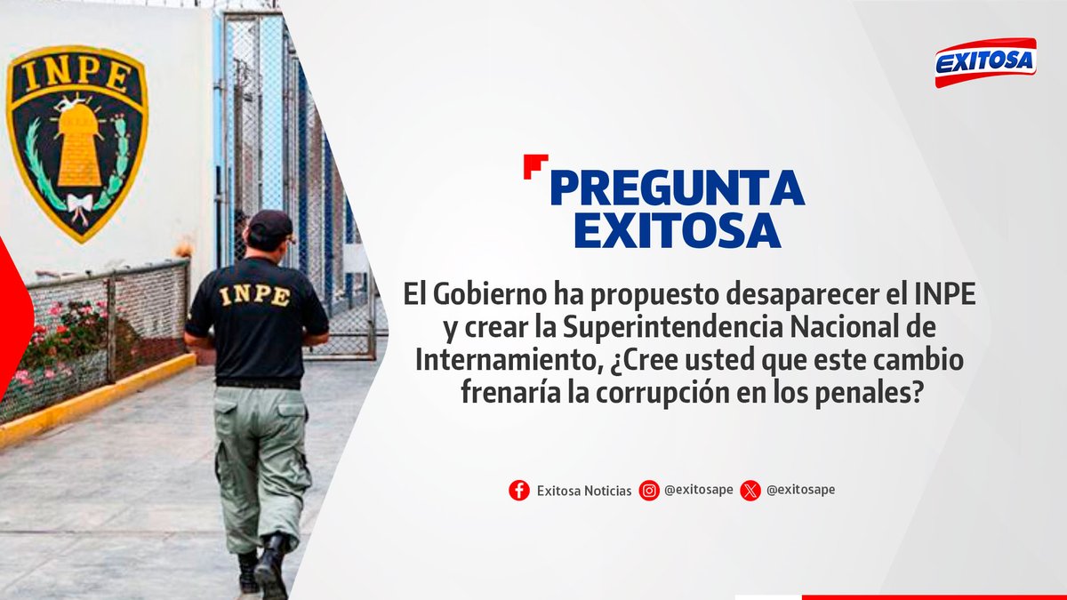 exitosape's tweet image. 🔴🔵 ¡Participa en la #PreguntaExitosa! 🚨📢

El Gobierno ha propuesto desaparecer el INPE y crear la Superintendencia Nacional de Internamiento, ¿Cree usted que este cambio frenaría la corrupción en los penales?

🌐 Más información: exitosanoticias.pe