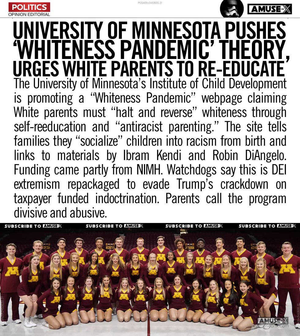 amuse's tweet image. RACISM: The University of Minnesota now teaches that America suffers from a “Whiteness Pandemic” and urges White parents to “re-educate.” They call family life a source of systemic racism. Funded in part by NIMH.

UMN’s Culture and Family Lab warns students and parents that they…