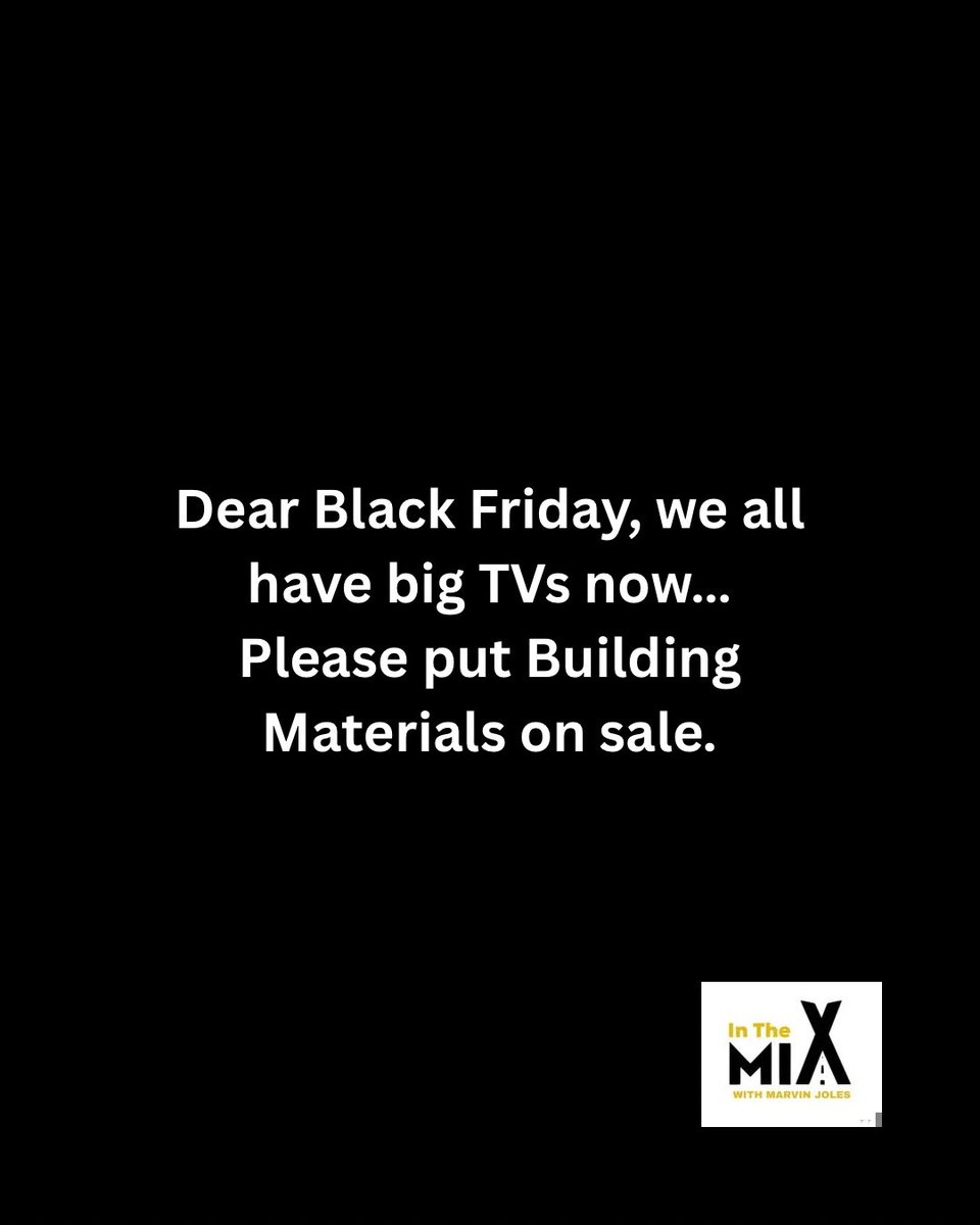 inthemixmj's tweet image. Dear Black Friday:
We all have big TVs now.
Put building materials on sale.
Sincerely,
Every contractor alive. 😂👷‍♂️
#ConstructionHumor #AsphaltLife