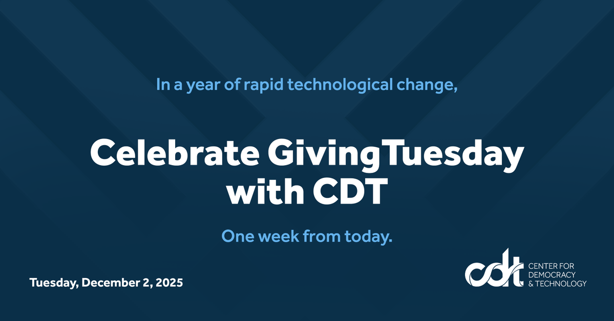 CenDemTech's tweet image. One week from today is #GivingTuesday! Join CDT on Dec 2 in protecting civil rights &amp;amp; liberties in the digital age. From defending free expression to protecting people’s privacy &amp;amp; advancing responsible AI, your support powers our work. cdt.org/2025givingtues…