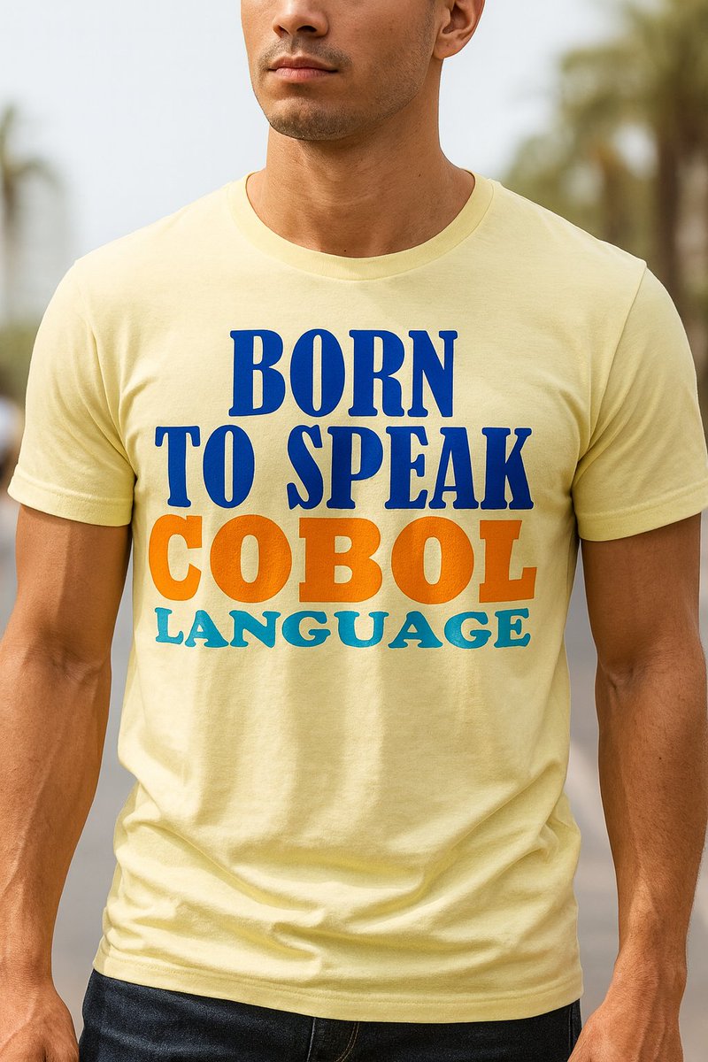 shirtparking's tweet image. I Was Born To Speak Cobol  Language. What&apos;s Yours? zazzle.ca/born_to_speak_… via @zazzle #cobolprogramming #mainframeprogramming #Legacy #SpeakLanguage #Borntospeak #tshirtdesign #programmergiftideas #shirtparking