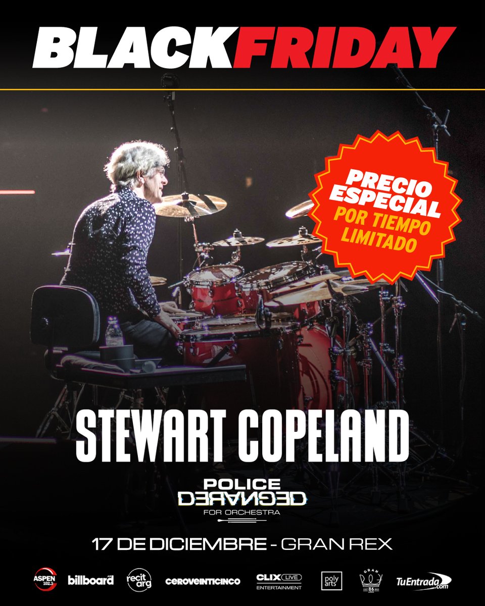 𝗕𝗟𝗔𝗖𝗞 𝗙𝗥𝗜𝗗𝗔𝗬 🚨 Stewart Copeland en Argentina

La oportunidad que estabas esperando llegó para el show sinfónico más ambicioso del año: <a href="/copelandmusic/">Stewart Copeland</a> presenta #ThePolice en arreglos para orquesta en el Teatro Gran Rex.

💳 Tickets con descuento especial ¡𝗣𝗢𝗥
