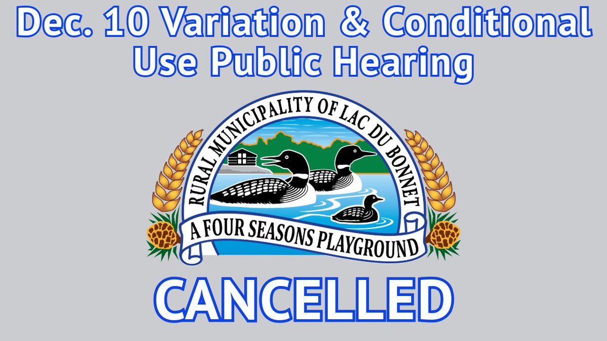The Dec. 10, 2025 Variation &amp; Conditional Use Public Hearing has been cancelled. All Variation and Conditional Use applications will be addressed at the Dec. 9 Regular Council Meeting.