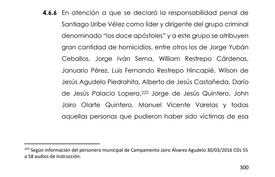 Sentencia en segunda instancia, Tribunal Superior de Antioquia. Sala Penal de Decisión. Página 300.
Condenado: Santiago Uribe Vélez.
Queda recurso de casación.