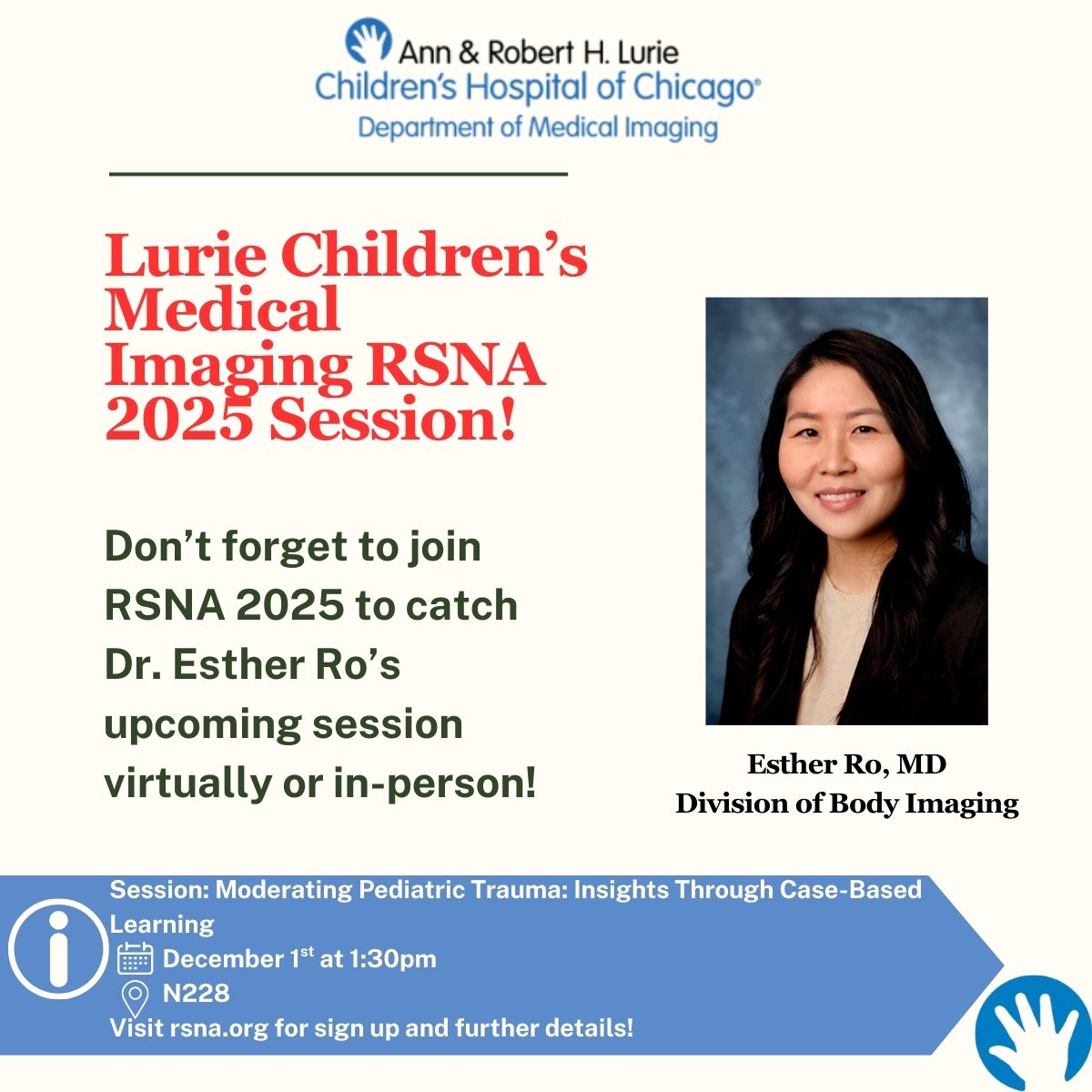 LurieRad's tweet photo. Reminder!

Join us for a special #RSNA Presentation Session featuring our amazing #LurieChildrens Pediatric Radiologist, Dr. Esther Ro! 

 📅 December 1st | 📍 N228

Don’t miss this chance to learn from experts! #RSNA25 #PediatricRadiology #RadiologyEducation https://t.co/fhY3Go8Wg5