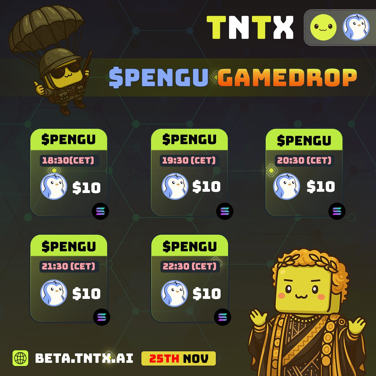 From a land where memes are minted into legends…
From the icy hatcheries of Pudgy lore… $PENGU!
The Solana-born token that waddles with cuteness…
…but strikes with the force of a thousand gladiators!🐧

Connect on beta.tntx.ai, Play and Earn.
Your tokens will be