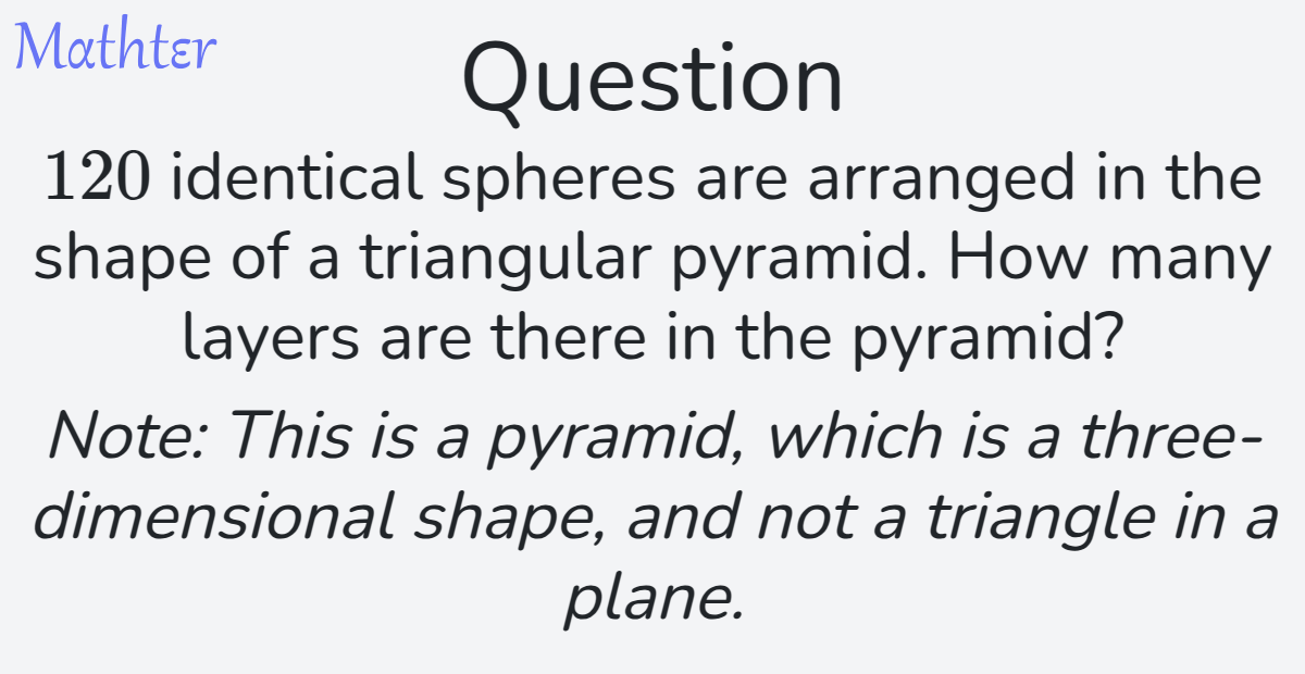 MathterRiddler's tweet image. Puzzle from the Mathter website: mathter.islands.co.il/en/questions/3… 
#Puzzle #SolidGeometryGeometryinSpace #Arithmetic #ReasoningLogic #ConstructinganExampleCounterexample #ArithmeticProgressionArithmeticSequence #CompleteContinuetheSequence #TriangularNumbers