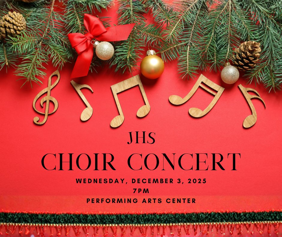 JHS Choir Holiday Concert! 🎄 Sing into the season on Dec 3rd at 7pm in the PAC! Join us for festive songs and holiday cheer! ✨