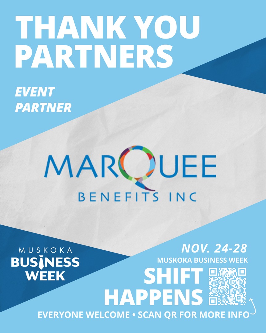Grateful to Marquee Benefits Inc. for being a Muskoka Business Week partner! Your support celebrates the innovation, growth, and dedication in our Muskoka business community.

Ready for Shift Happens on Nov 27? Get your tickets here: ShiftHappensConference.eventbrite.ca