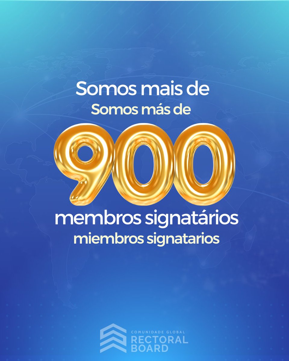 Com imensa alegria, celebramos a marca de 900 membros signatários de Rectoral Board.