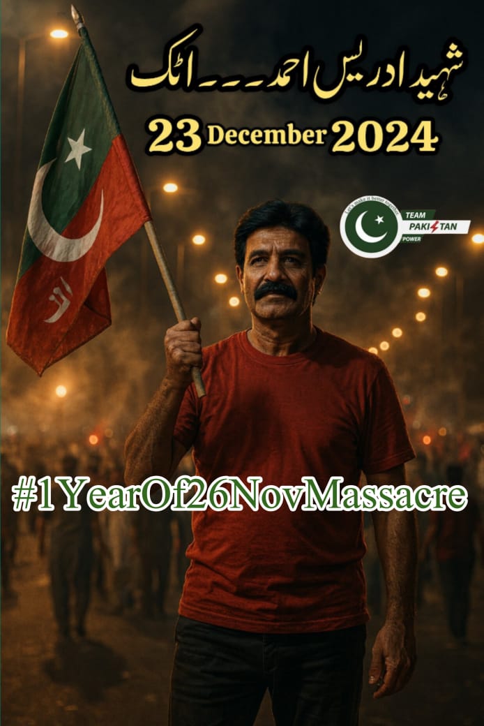 #1YearOf26NovMassacre
<a href="/TeamPakPower/">Team Pakistan Power</a>
✿: <a href="/AbbasSehreen/">Sehreen Abbas</a>
✿: <a href="/tahirsaeeduddin/">Tahir S U Khan</a>
✿: <a href="/sa4431944/">Sania Abbas</a>
✿: <a href="/ImranKhan_i1/">iMran Khan 😎</a> 
✿: <a href="/waseemkhan68332/">Dr.Waseem khan</a> 
✿: <a href="/_804IK/">Madu pti</a>
✿: <a href="/Shahidiqbal010/">Shahid PTI</a>
✿: <a href="/Mehak_o2/">👑ᴍᴇʜᴀᴋ🌸</a> 
✿: <a href="/MariaBalochPK/">Maria Baloch</a> 
✿: <a href="/AmirAfridi8899/">Amir Afridi</a>