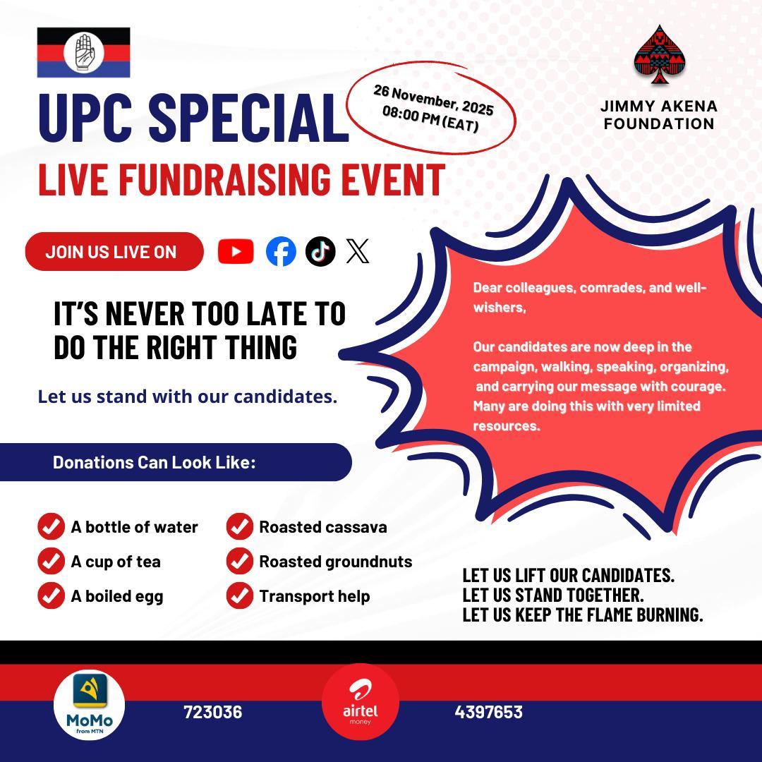 UPC SPECIAL LIVE FUNDRAISING EVENT 
A kind call from the UPC President Hon. <a href="/AkenaJimmyMP/">akenajamesja</a> to UPC Leaders, entire membership, supporters and friends to stand with our candidates as we campaign for 2026 general elections 🙏. It will be launched officially on Nov. 26, 2026.
