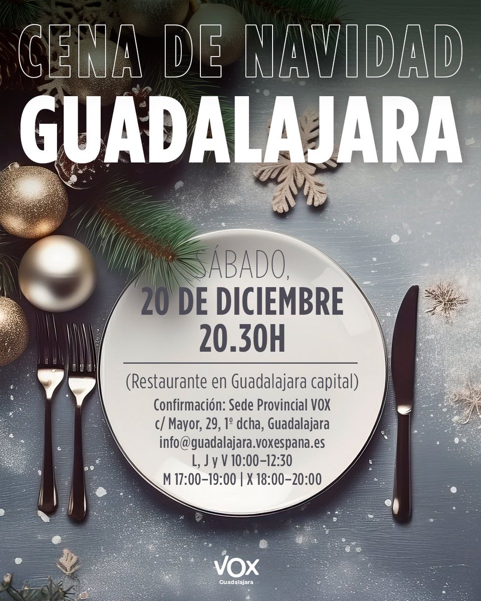🎄 Cena de Navidad VOX Guadalajara (afiliados y simpatizantes)

📅 Sáb 20/12/25 · 20:30h
📍 Restaurante en Guadalajara capital
💶 48€/persona

Reserva: info@guadalajara.voxespana.es (o en sede: C/ Mayor 29, 1º dcha.)
⏳ Límite: Martes 9/12 (23:59)

#Guadalajara #VOX