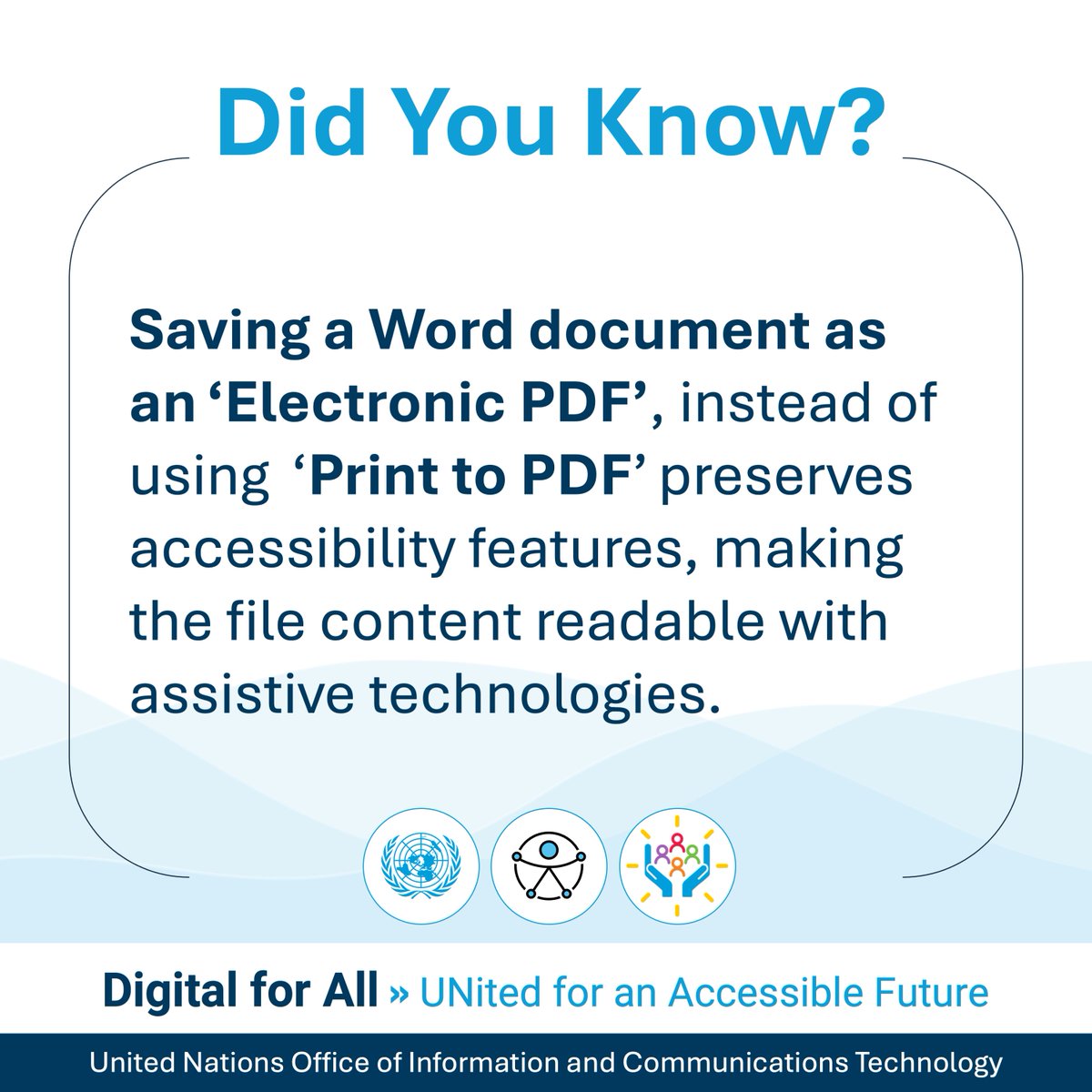 UN_OICT's tweet image. Today’s accessibility tip:

Save Word documents as an Electronic PDF, not Print to PDF. This preserves accessibility features and ensures content remains readable with assistive technologies.

#AccessibilityForAll #IDPD2025 #UNitedForAccessibility