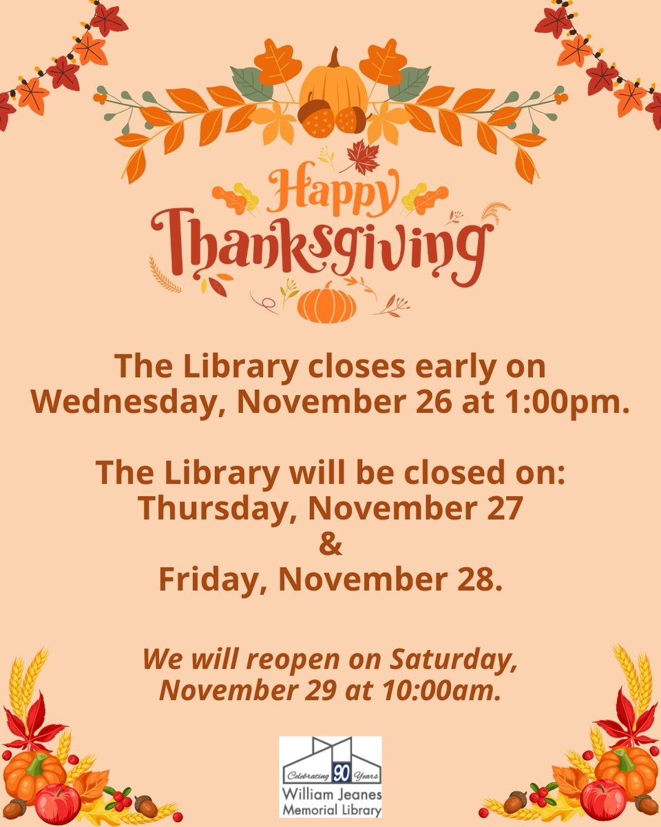 WmJnsLibrary's tweet image. Have a happy Thanksgiving! With warm regards from the Staff at the William Jeanes Library.  #HappyThanksgiving #LibraryCommunity #WilliamJeanesLibrary #HolidayHours