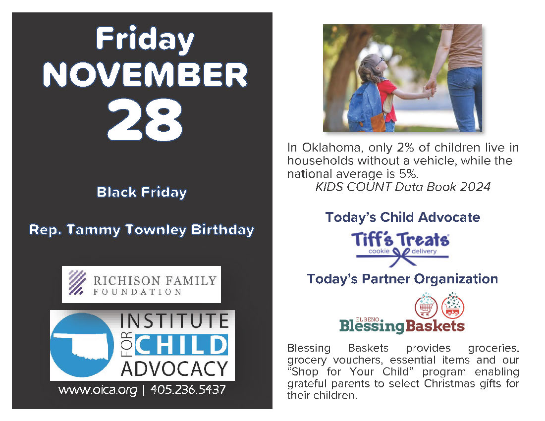 It's #BlackFriday &amp; Rep. Tammy Townley's birthday. In OK, only 2% of children live in households without a vehicle, while the national average is 5%. Today's child advocate is Tiff's Treats. Our partner is El Reno Blessing Baskets.
