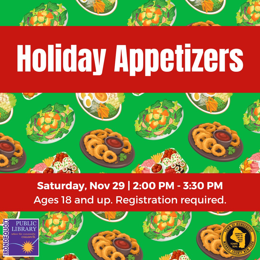 THIS SATURDAY (11/29/25) – Holiday Appetizers

Are you planning to entertain this holiday season? Join Liz Bauld for this hands-on food class featuring a few amazing recipes, both savory and sweet, for you to create and enjoy!

REGISTER HERE: irondequoitlibrary.libcal.com/event/15010314