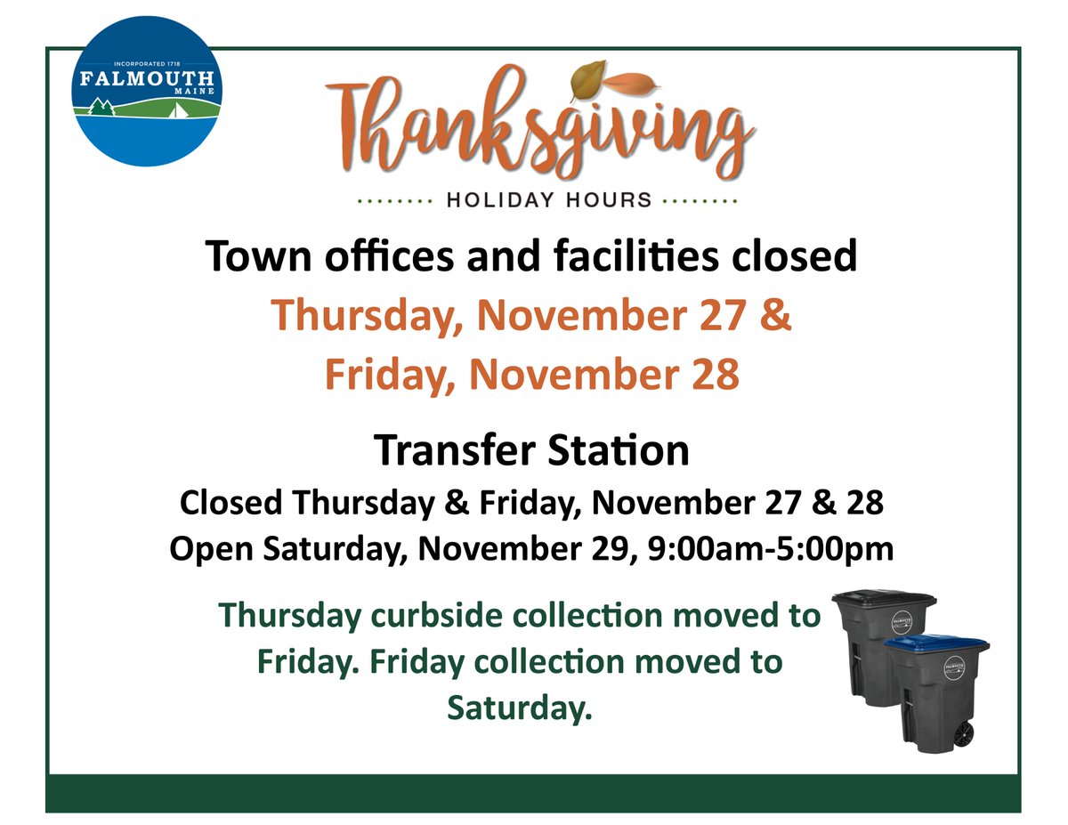 REMINDER! Town offices &amp; facilities, INCLUDING THE TRANSFER STATION, closed on Thursday &amp; Friday, November 27 &amp; 28 for Thanksgiving.  

Curbside Trash and Recycling Schedule:
Thursday--No Collection
Thursday collection moved to Friday
Friday collection moved to Saturday