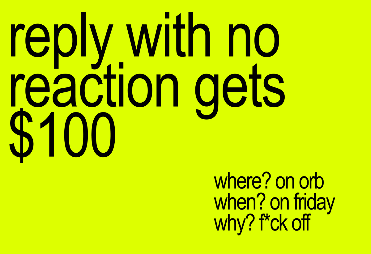 reply with no reaction gets $100: orb.club/p/1hv9ajd13wht… on this friday

note: you also must join waitlist for upcoming sticker pack

easy busy money shmoney