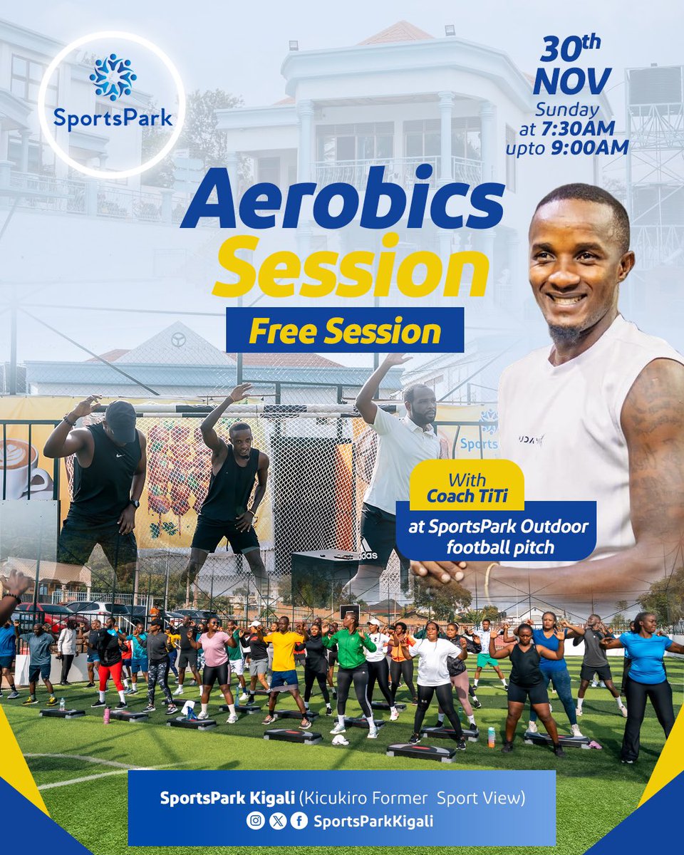 SportsParkRW's tweet image. Get ready to sweat it out! 💪 Join Coach TiTi for a FREE aerobics session at SportsPark Kigali&apos;s outdoor football pitch on November 30th, from 7:30 AM to 9:00 AM. Start your day with energy and fun! 🤸‍♀️ Don&apos;t miss out!

#SportsParkKigali #FreeSession #Aerobics #Fitness #Healthy