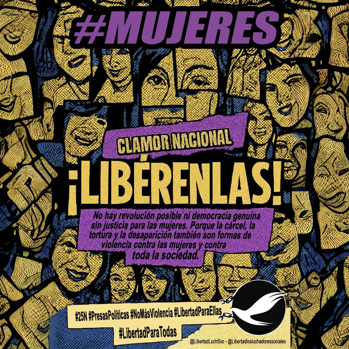 LibertadLuchSoc's tweet photo. LIBÉRENLAS | #25N | No hay revolución posible ni democracia real sin justicia para las mujeres. Porque la cárcel, la tortura y la desaparición también son formas de violencia contra ellas y toda la sociedad.
#PresasPoliticas #NoMasViolencia #LibertadParaEllas
#LibertadParaTodas https://t.co/qRmzsIlYQ0