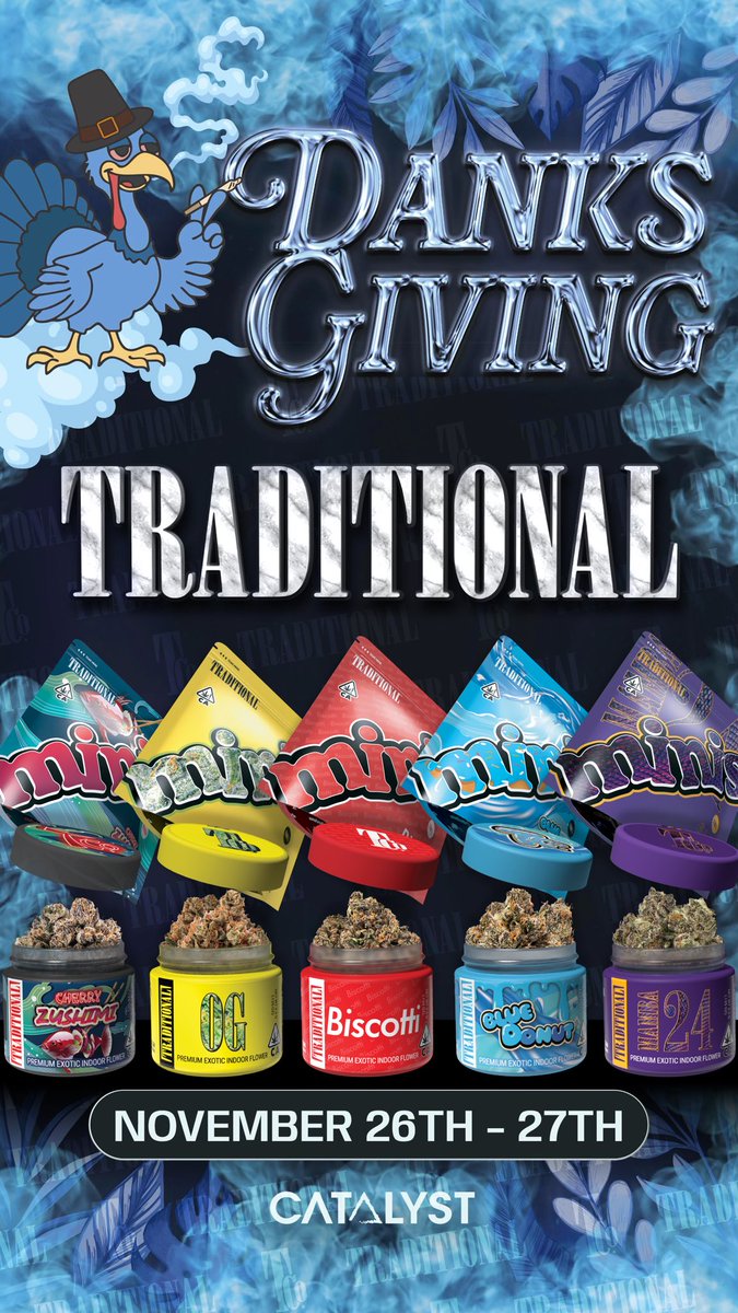 Traditional420's tweet image. Danksgiving🦃💨 Nov 26th-27th @Catalyst_WFTP @catalyst_ceo