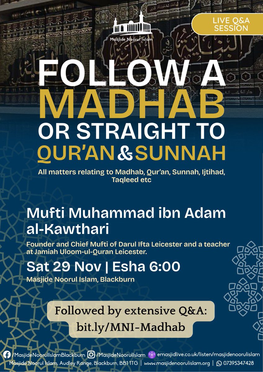 Lecture this Saturday in Blackburn (UK), In Sha Allah:

“Follow a Madhab or Straight to the Qur'an &amp; Sunna”

Been a while since I did a madhab related public lecture. 

Live audio stream at the following link:

emasjidlive.co.uk/masjidenooruli…