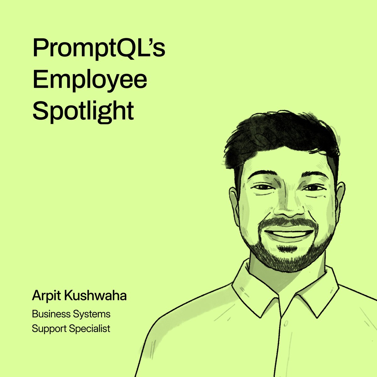 PromptQL's tweet image. 🌟 𝐄𝐦𝐩𝐥𝐨𝐲𝐞𝐞 𝐒𝐩𝐨𝐭𝐥𝐢𝐠𝐡𝐭! 🌟 

We’re shining a light on an employee who is a true example of growth and adaptability: Business Systems Support Specialist, Arpit Kushwaha. 

Over the years, he has worn many hats, embraced every challenge, and made a lasting impact…