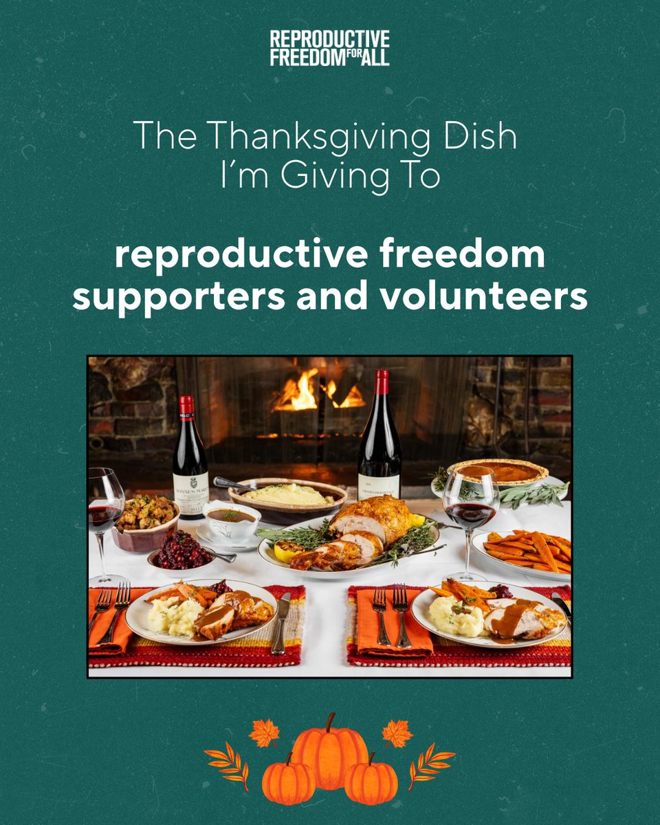 reproforall's tweet image. We’re thankful for delicious food and a community that fights for fundamental reproductive freedom for everyone. 🦃