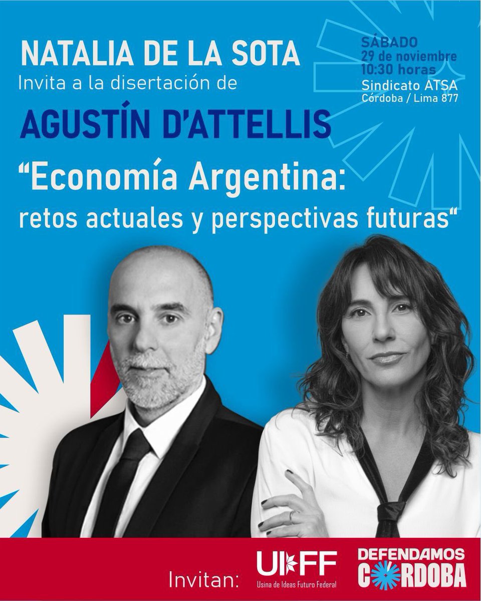 #DefendamosCórdoba y Usina de Ideas Futuro Federal te #invitan a participar de la  #disertación que dará  <a href="/NataliaDLSok/">Natalia de la Sota</a>  junto a Agustín D’Attellis . Tema : #EconomiaArgentina

📌Sábado 29 de noviembre, a partir de las 10:30hs, en  la sede del Sindicato ATSA en Córdoba.