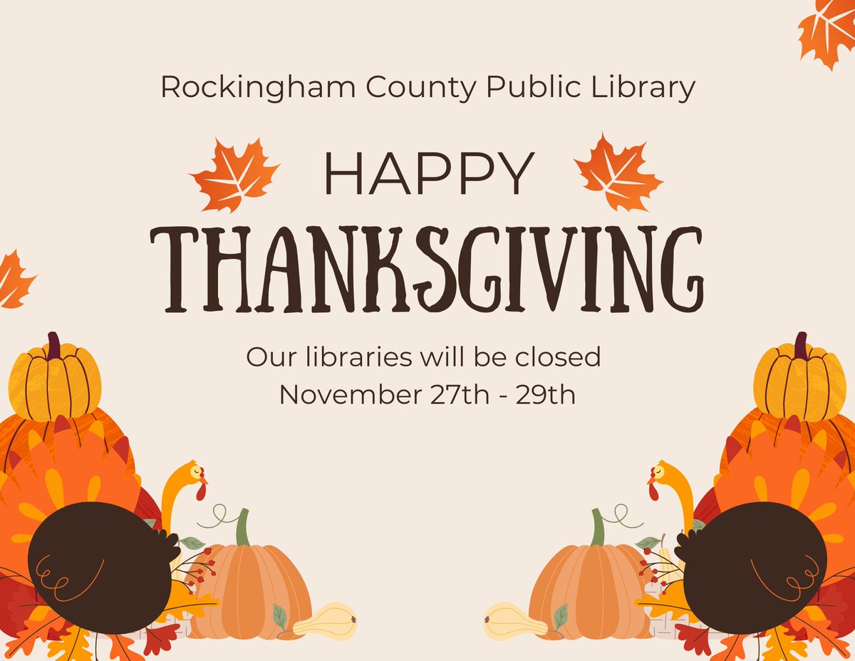 RCP_Library's tweet image. A friendly reminder that Rockingham County Public Library will be Closed from Thursday, November 27th until Saturday, November 29th for the Thanksgiving Holiday! Everyone have a Wonderful Holiday Season! 🦃🍁