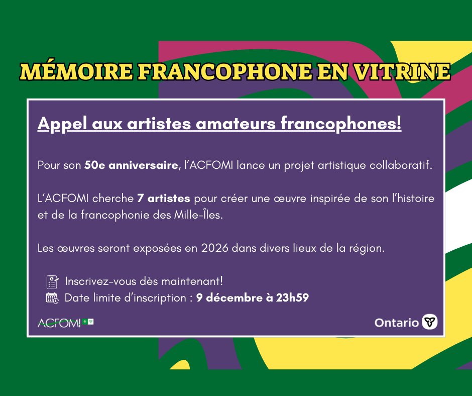 Appel aux artistes francophones!

L’ACFOMI lance « Mémoire francophone en vitrine »pour célébrer ses 50 ans.

Nous cherchons 7 artistes amateurs (15+) entre Trenton et Kemptville. Mentorat pro + expo en 2026!

Date limite : 9 déc.

Info &amp; inscription : acfomi.ca/a-connaitre-la…