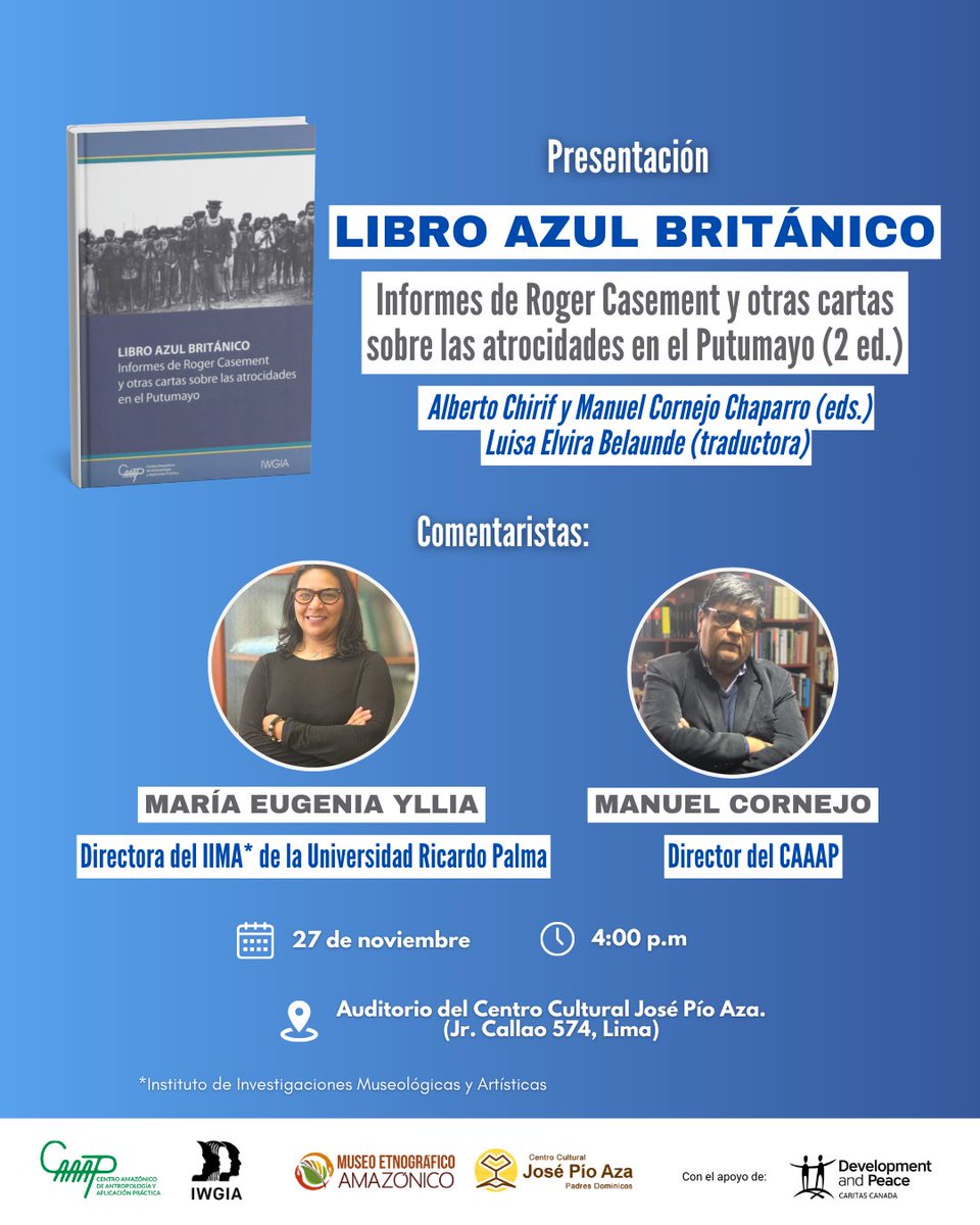 #PresentaciónDeLibro📘 El CAAAP, IWGIA y el Centro Cultural José Pío Aza te invitan a la presentación de “Libro azul británico”, la primera traducción completa sobre las denuncias por atrocidades en el Putumayo.

 4:00 p.m. 📍Auditorio del Centro Cultural José Pío Aza.
