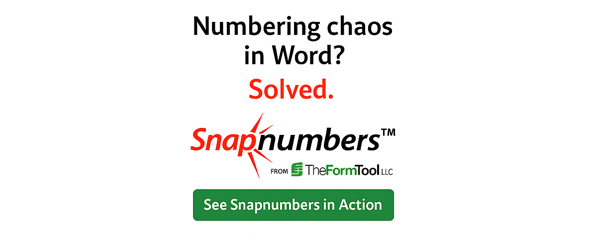 TheFormTool's tweet image. After years of watching Word’s numbering collapse in court documents, we built Snapnumbers™. 
Consider it a sanity clause.
Now with a free hands-on demo at theformtool.com/product/snapnu…

#LegalTech #MicrosoftWord #Snapnumbers