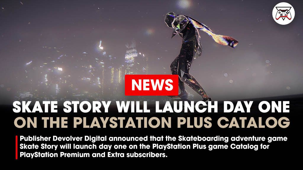 Publisher Devolver Digital and developer Sam Eng have announced that the Skateboarding adventure game Skate Story will launch day one on the PlayStation Plus game Catalog for PlayStation Premium and Extra subscribers.

Link - bit.ly/4olA00a
#DevolverDigital