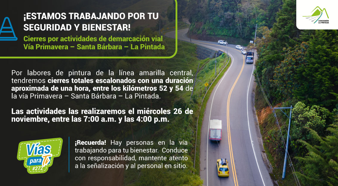 ¡Trabajamos por tu seguridad y bienestar! 🛣️🥰

El miércoles 26 de noviembre realizaremos actividades de demarcación en la vía Primavera – Santa Bárbara – La Pintada.

🚧 Estas labores se llevarán a cabo entre los kilómetros 52 y 54, de 7:00 a.m. a 4:00 p.m.

¡Así seguimos