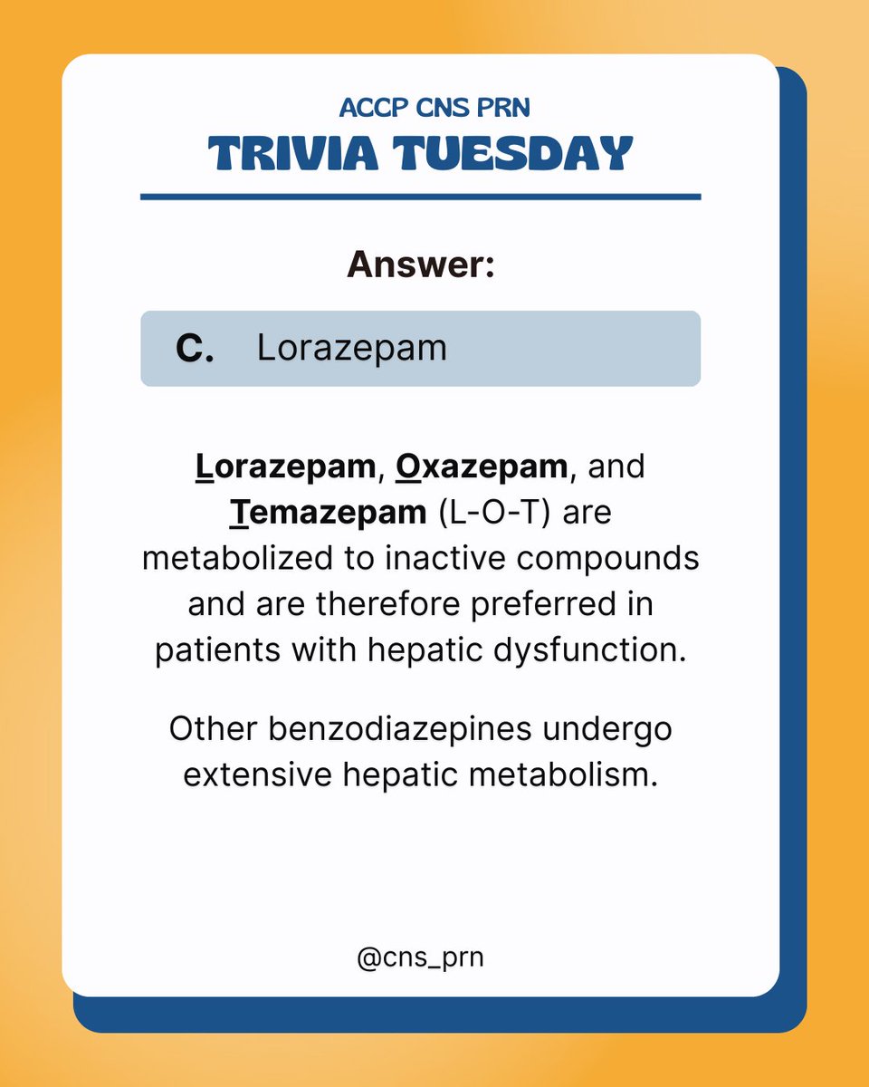 accpcnsprn's tweet photo. Test your knowledge with our Trivia Tuesday posts that we're starting up this fall! The first trivia question is related to hepatic dysfunction and use of benzodiazepines. Do you remember which of the following is preferred? Answer in the second image! #Pharmacy #ACCP #CNS https://t.co/wKXimvDSqY