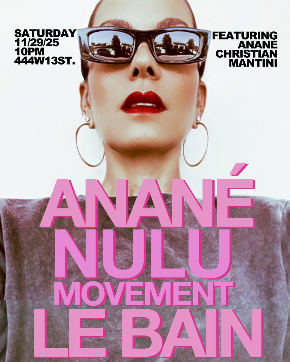 Saturday Nov 29 Anané's Nulu Movement New York City at <a href="/LeBainNYC/">Le Bain</a> // Join the Queen <a href="/ananesworld/">Anane ™ Vega</a> alongside <a href="/ChrisMantini/">Christian Mantini</a> for another night of Music Culture. See you on the dance floor!!! Rsvp nulumusic.com