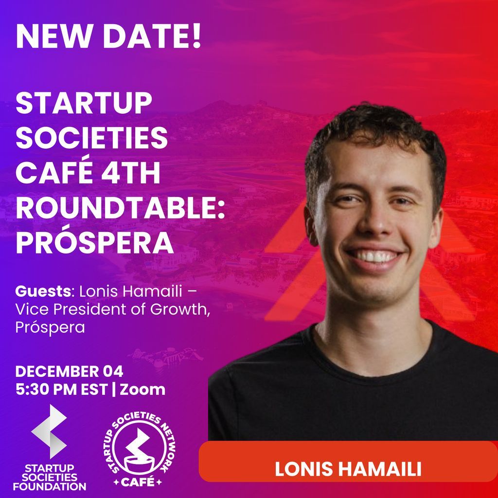 The date for the Startup Societies Café with Próspera has changed. The session will now take place on Thursday, December 4.

This edition of the Café features Lonis Hamaili, Vice President of Growth at Próspera, one of the most ambitious start up city projects in the world. He